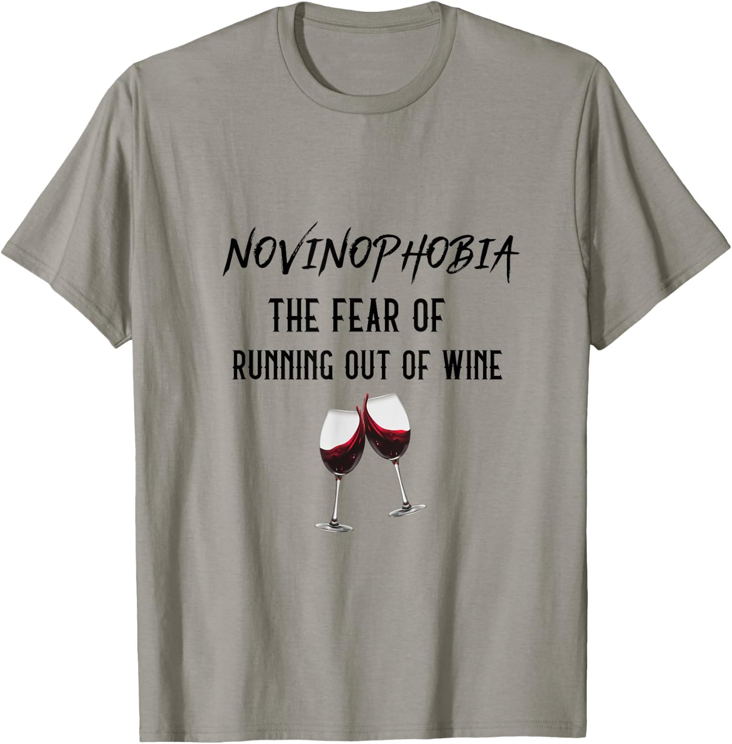 Novinophobia- The Fear of Running Out of Wine- Funny T-Shirt - T-Shirt | Sand
