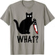 Cat What? Funny Black Cat Knife Shirt T-Shirt - T-Shirt | Sand