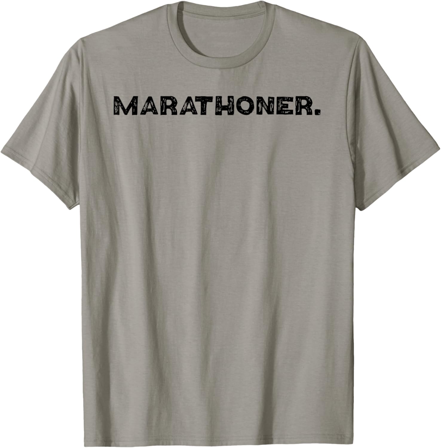 Shirt That Says Marathoner. T-Shirt - T-Shirt | Sand