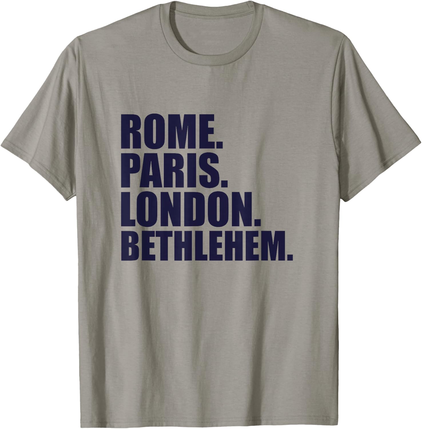 Rome Paris London Bethlehem - Fun Cities Travel T-Shirt - T-Shirt | Sand