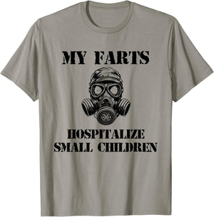 Funny dad Quote My farts hospitalize small children Cool dad T-Shirt - T-Shirt | Sand