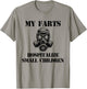 Funny dad Quote My farts hospitalize small children Cool dad T-Shirt - T-Shirt | Sand