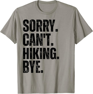Sorry Can't Hiking Bye T-Shirt - T-Shirt | Sand
