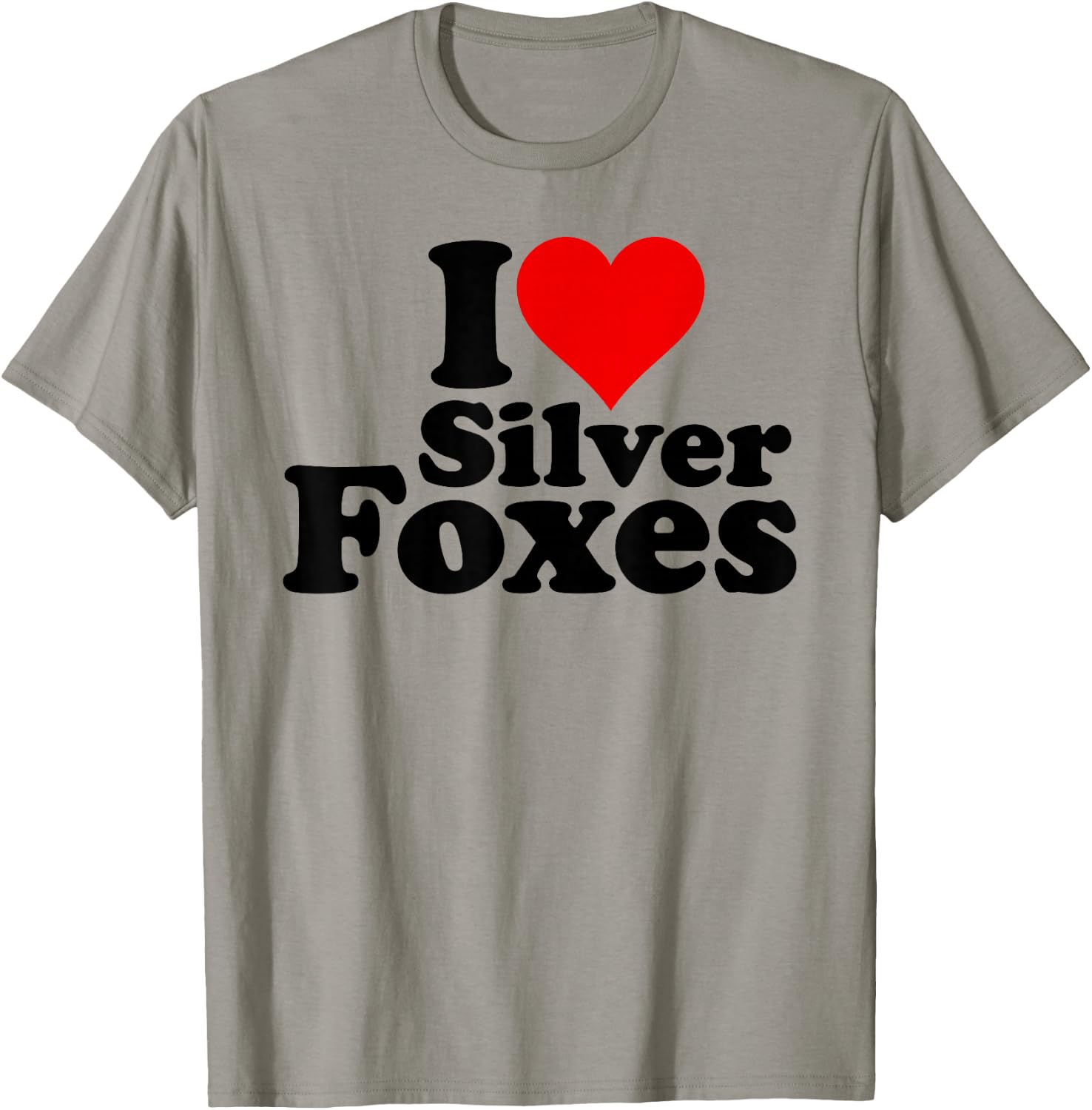 I Love Heart Silver Foxes Older Mature Gray Haired Men T-Shirt - T-Shirt | Sand
