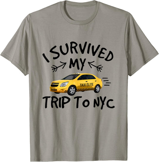 I Survived My Trip To NYC - Funny New York City Taxi Travel T-Shirt - T-Shirt | Sand