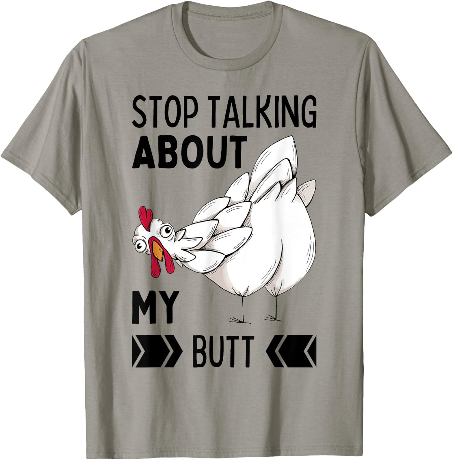 Guess What Stop Talking About My Chicken Butt Chickens Meme T-Shirt - T-Shirt | Sand