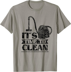 It's Time To Clean Day Cleaner Cleaning Cleanse T-Shirt - T-Shirt | Sand