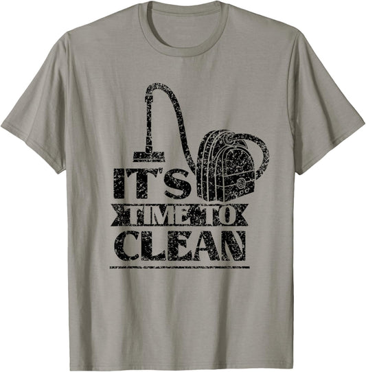 It's Time To Clean Day Cleaner Cleaning Cleanse T-Shirt - T-Shirt | Sand