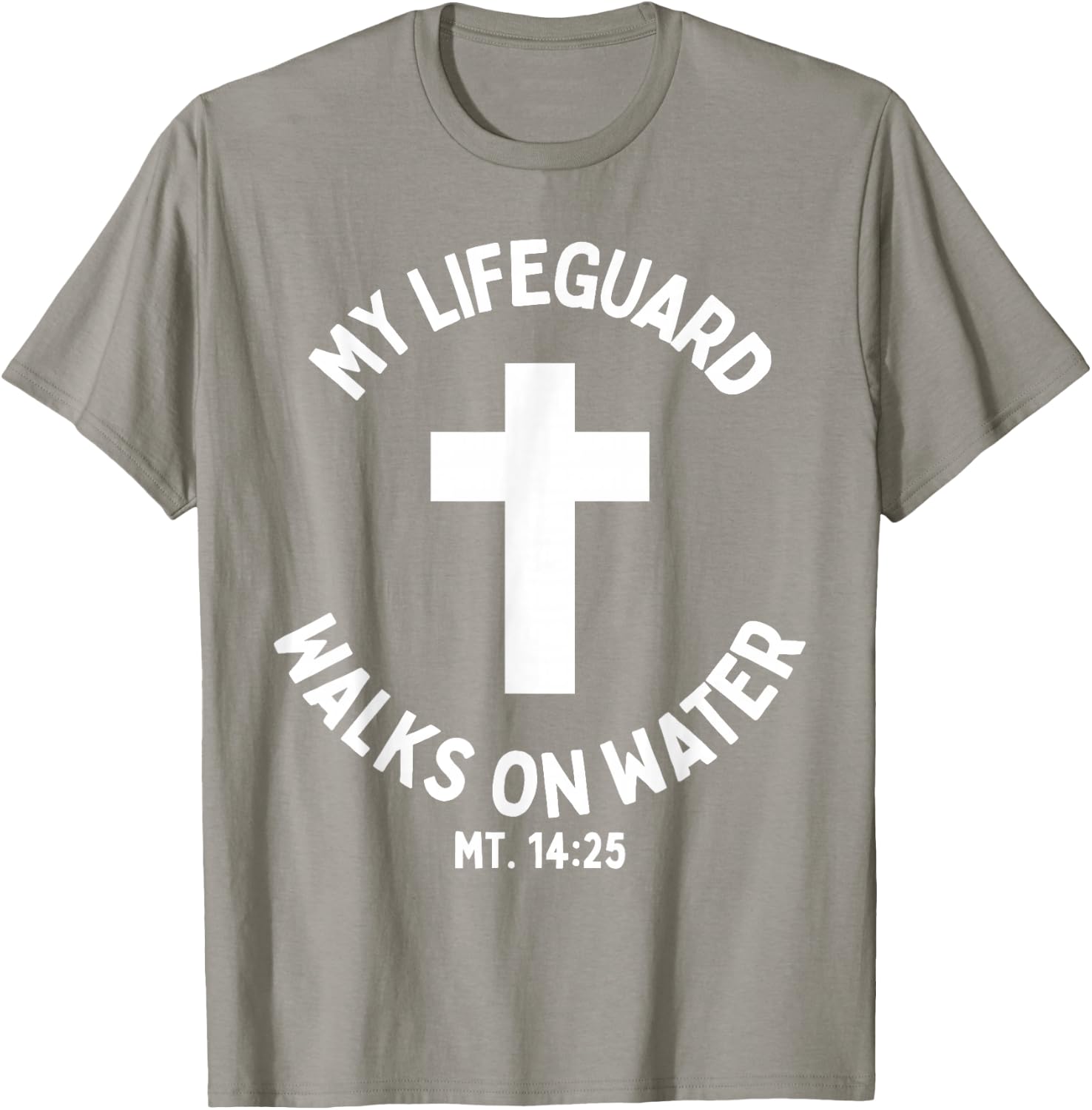 My Lifeguard Walks on Water Jesus Christ Christian Faith T-Shirt - T-Shirt | Sand