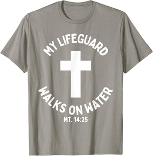 My Lifeguard Walks on Water Jesus Christ Christian Faith T-Shirt - T-Shirt | Sand