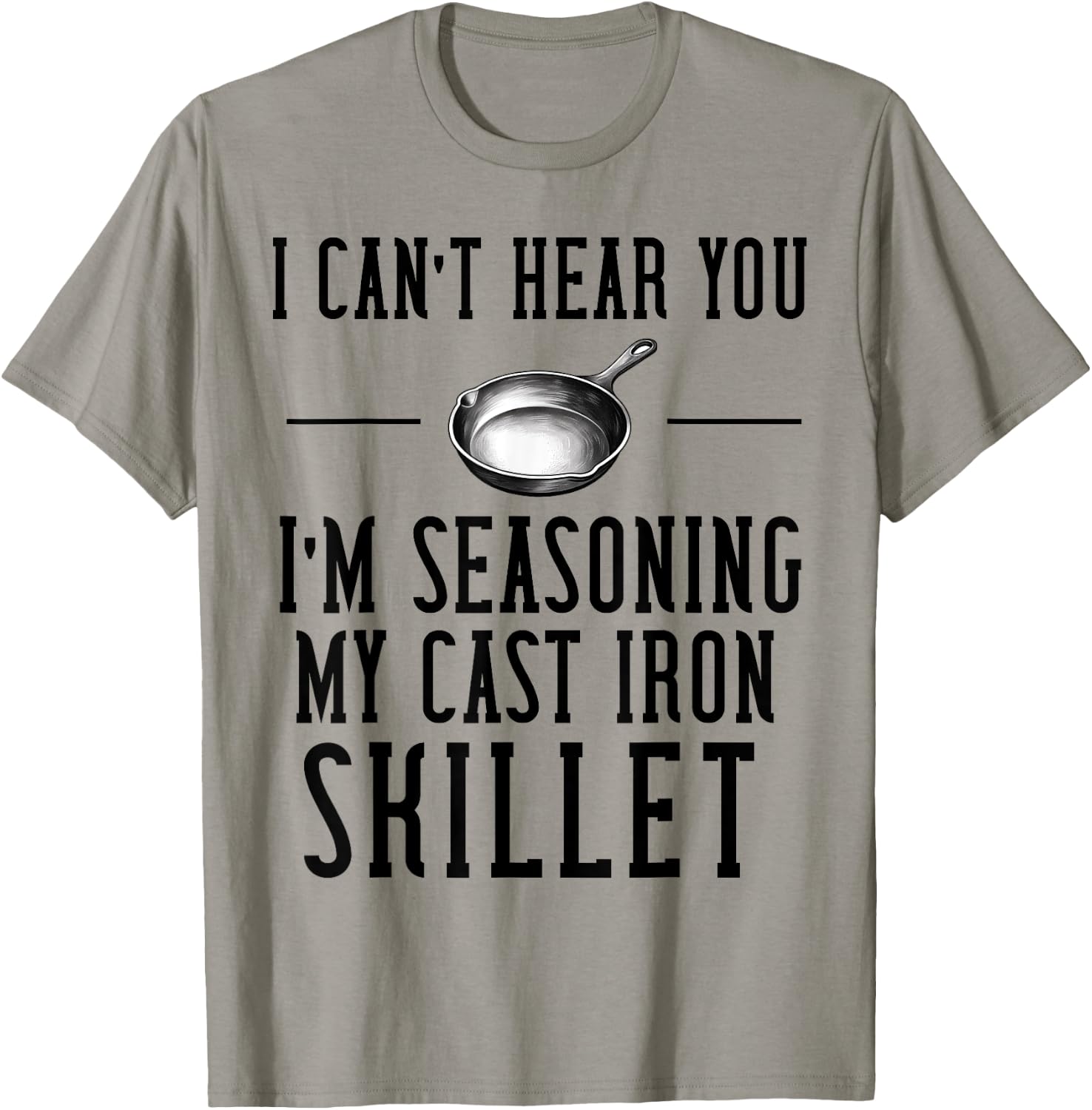 Cast Iron Pan Lover Frying Skillet Funny Cooking Chef T-Shirt - T-Shirt | Sand