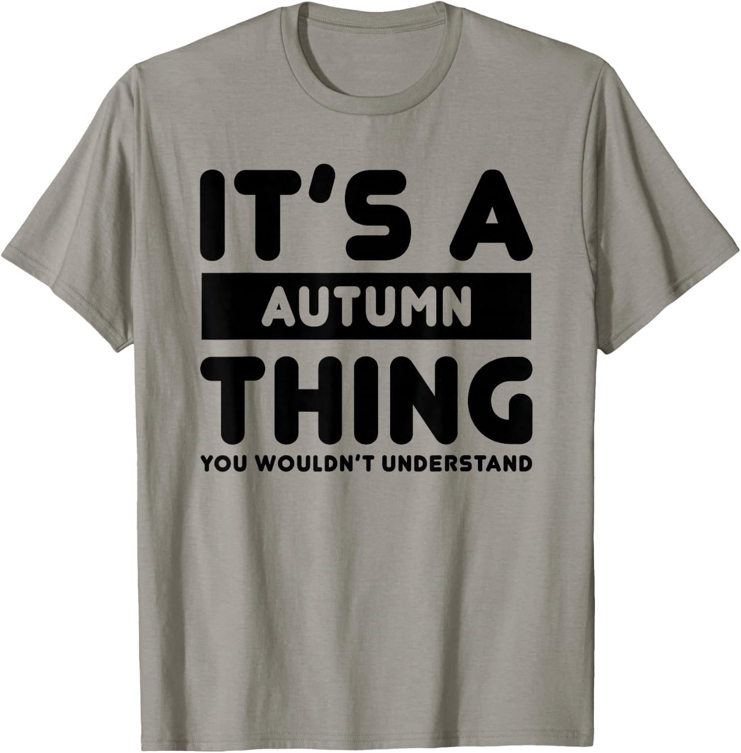 It's A Autumn Thing You Wouldn't Understand Autumn Name T-Shirt - T-Shirt | Sand