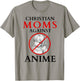 Christian moms against anime funny T-Shirt - T-Shirt | Sand
