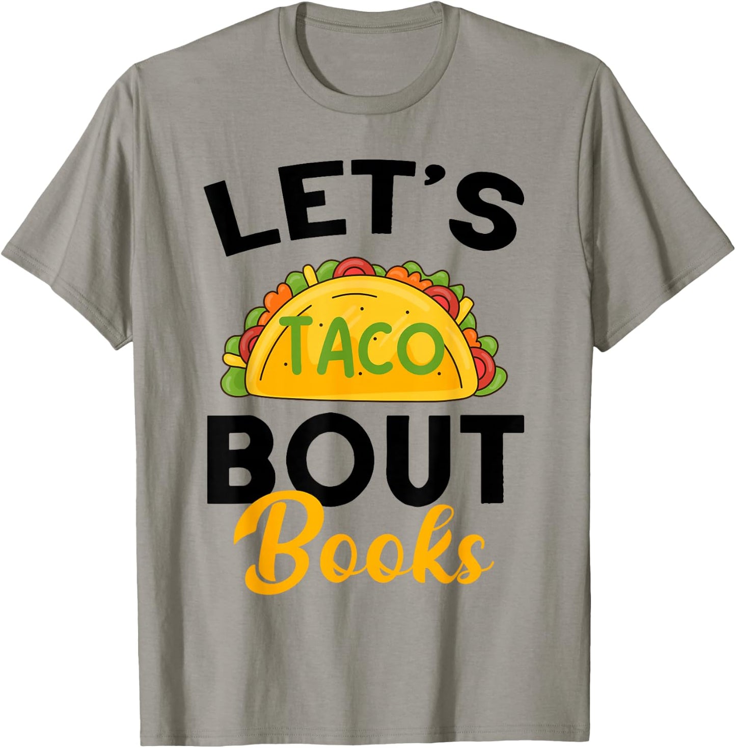Let's Taco About Books Mexican Reading Teacher Book Lover T-Shirt - T-Shirt | Sand