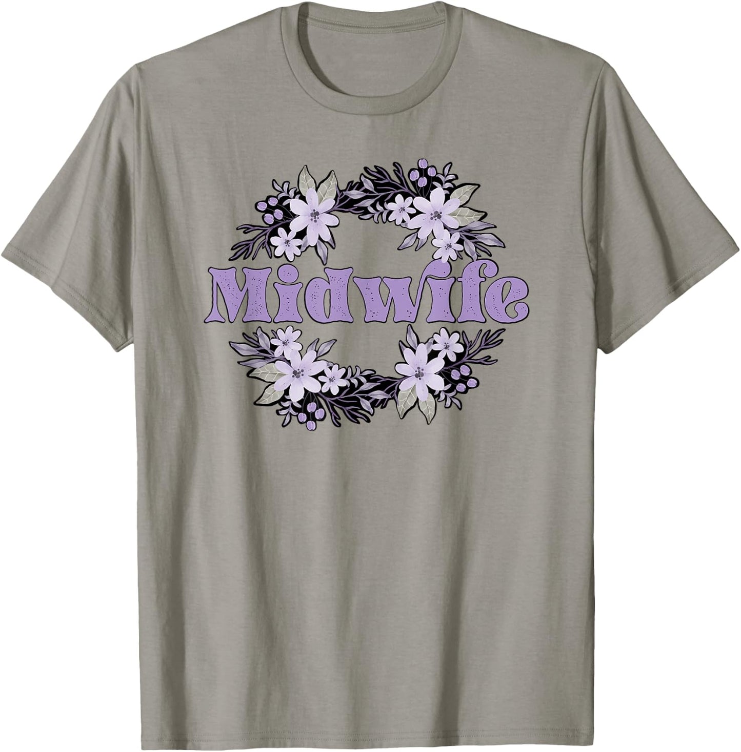 Midwife Flowers Midwifery Midwives T-Shirt - T-Shirt | Sand