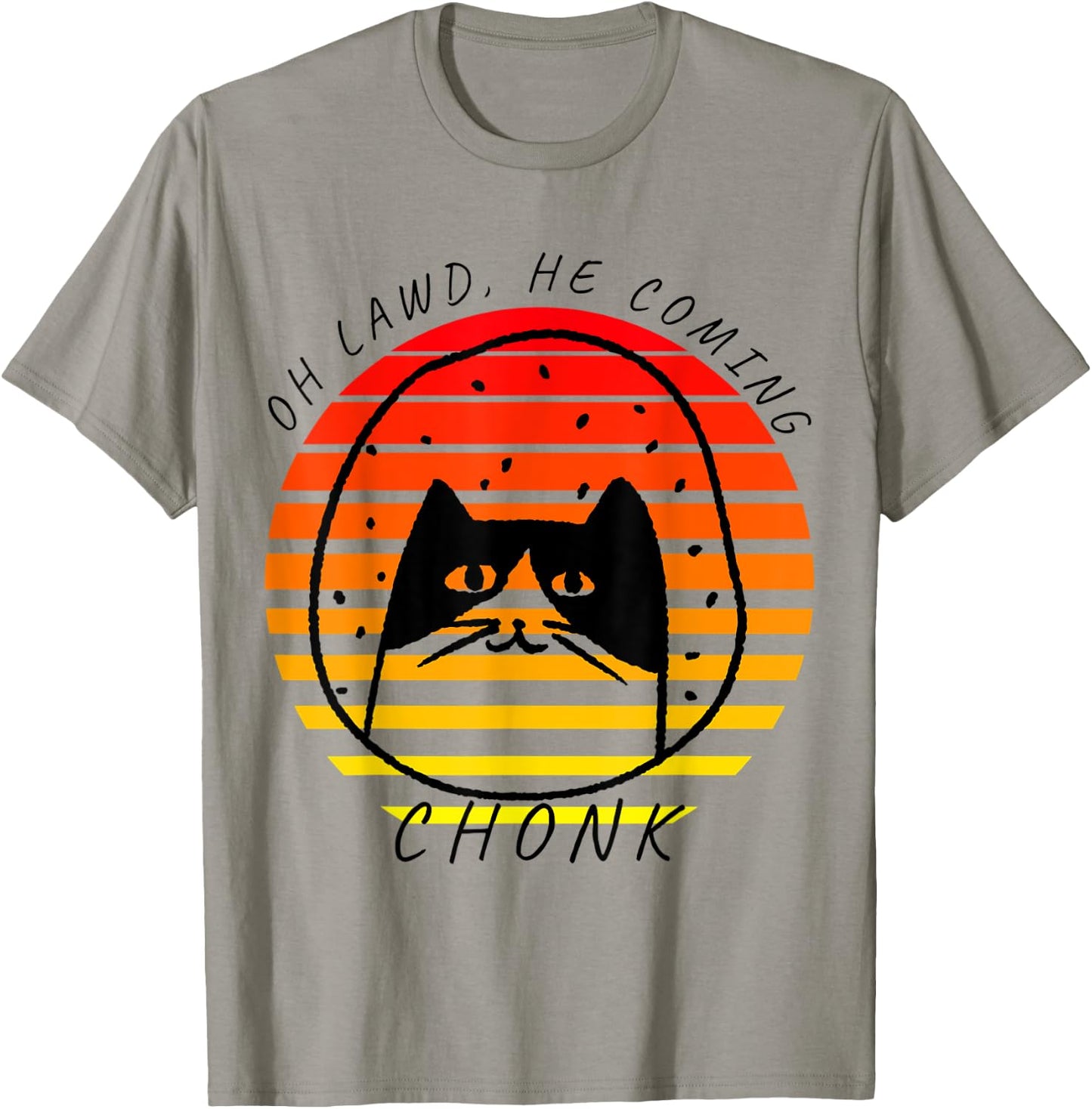 Oh Lawd He Coming, Chonk, Awkward Cat, Meme T-Shirt - T-Shirt | Sand