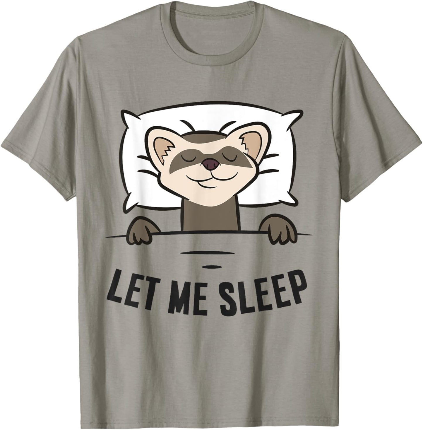 Tired Ferret Let Me Sleep Funny Ferret Pajama T-Shirt - T-Shirt | Sand