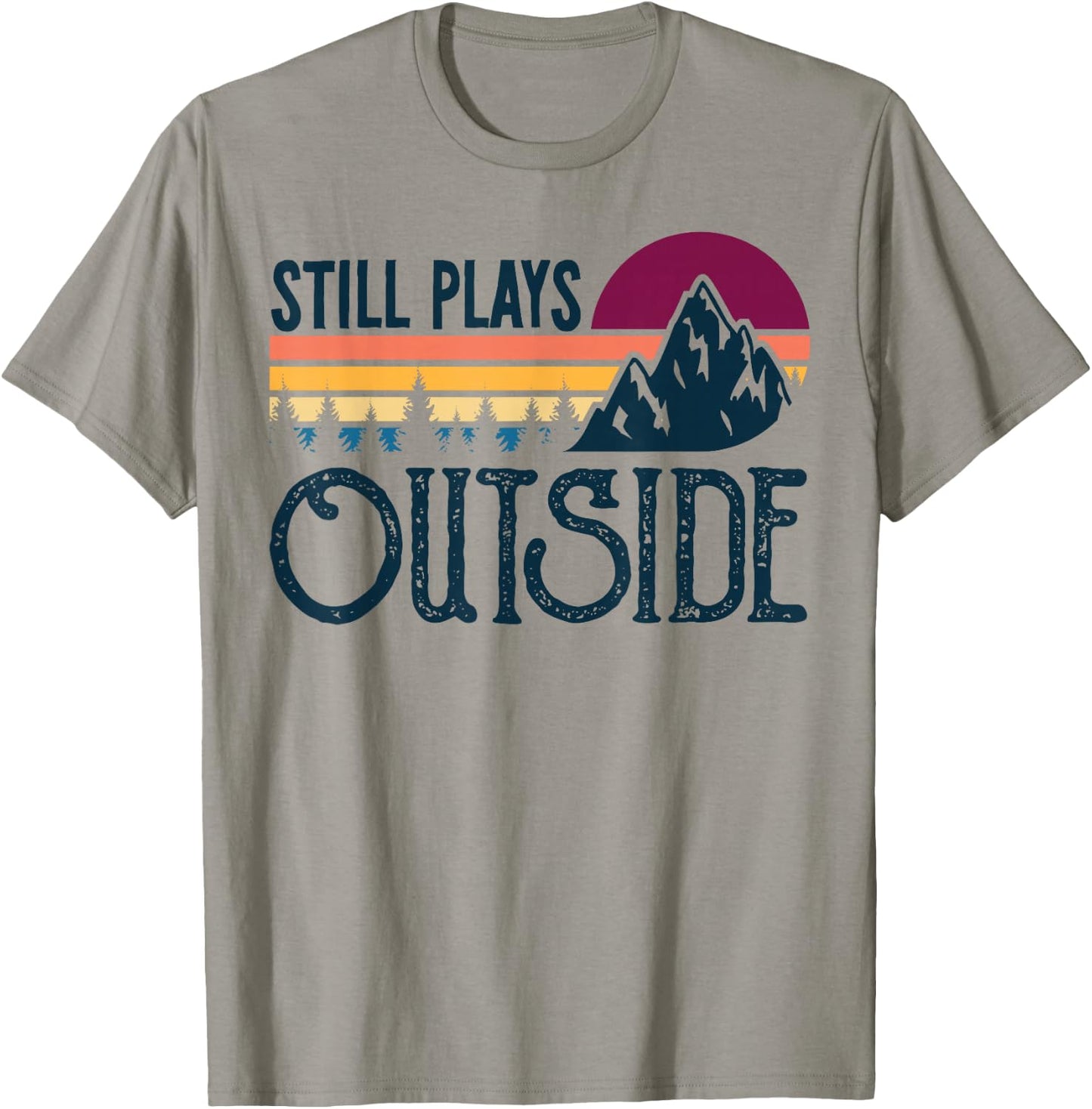 Still Plays Outside Funny Vintage Camping and Hiking T-Shirt - T-Shirt | Sand