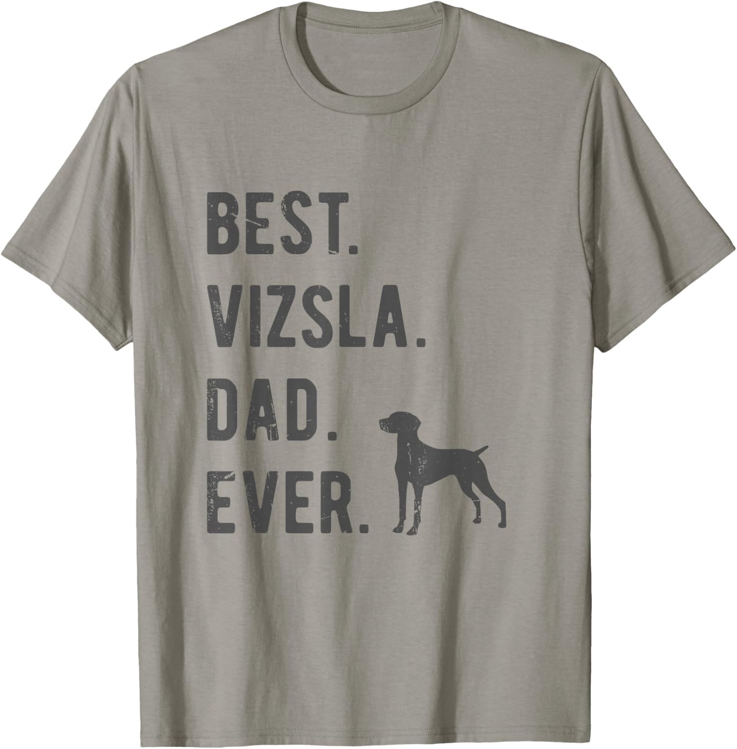 Best Vizsla Dad Ever Funny Vizsla Dog Lovers Dad Gift T-Shirt - T-Shirt | Sand