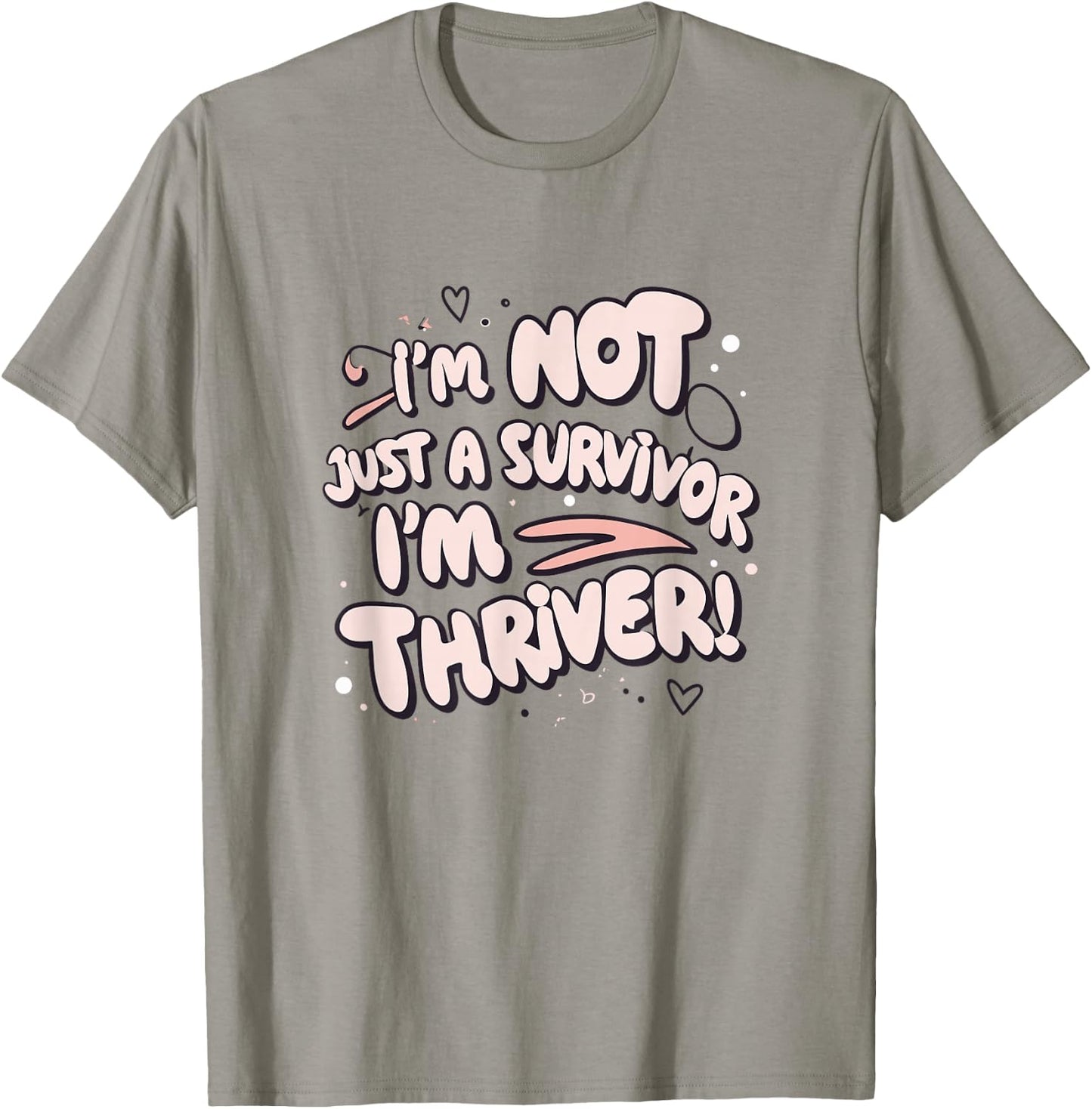 I'm Not Just a Survivor I'm a Thriver Breast Awareness Girl T-Shirt - T-Shirt | Sand
