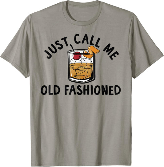 Just Call Me Old Fashioned Funny Cocktail T-Shirt - T-Shirt | Sand