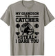Grandson Is A Baseball Catcher Grandma Of A Baseball Catcher T-Shirt - T-Shirt | Sand