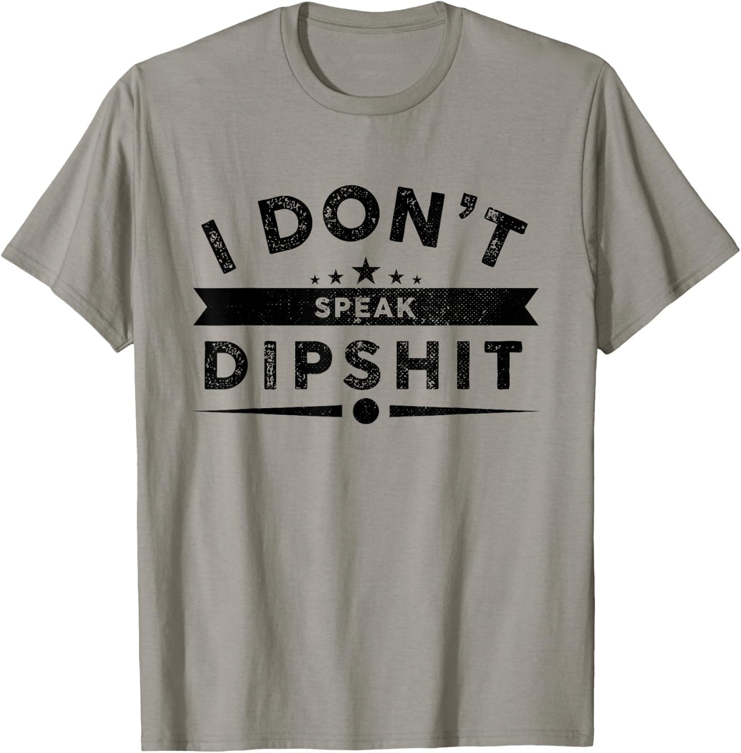 I Dont Speak Dipship Funny Western T-Shirt - T-Shirt | Sand