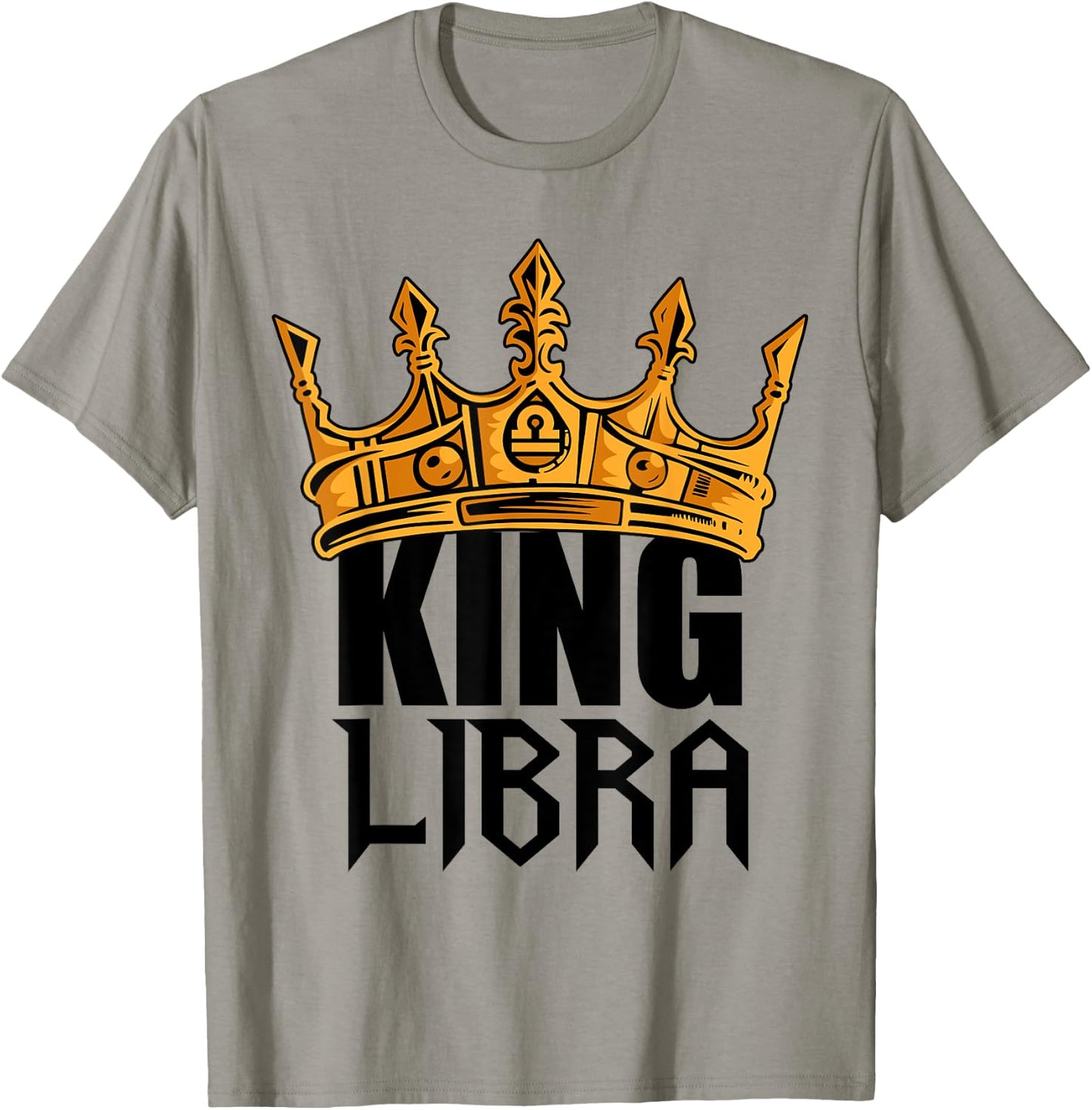 King Libra Birthday Astrology Zodiac Sign Funny T-Shirt - T-Shirt | Sand