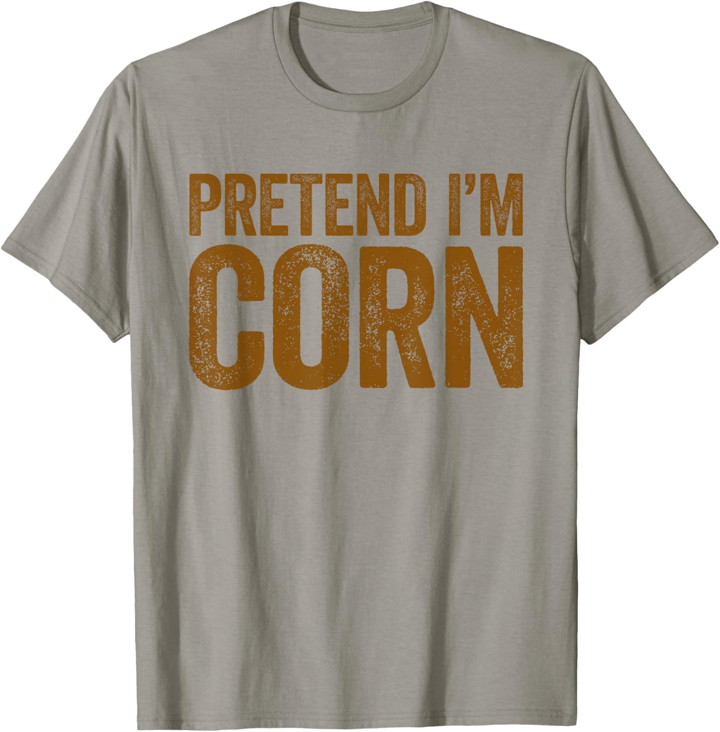 Pretend I'm Corn Shirt Adults Kids Matching Corn Costume T-Shirt - T-Shirt | Sand