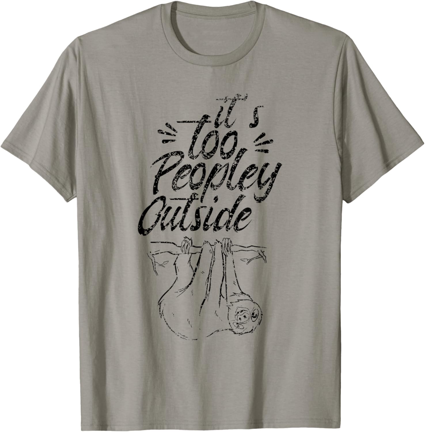 It's Too Peopley Outside Sleepy Sloth Lazy Cute T-Shirt - T-Shirt | Sand