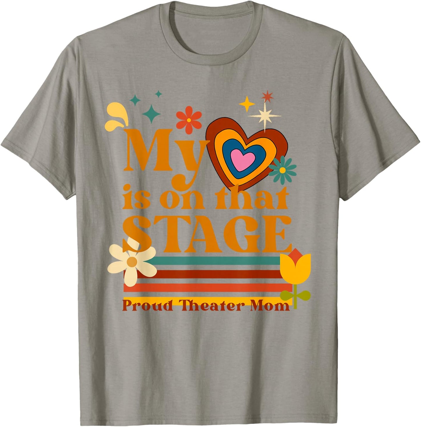 My Heart is on that Stage Proud Theater Mom Retro Heart T-Shirt - T-Shirt | Sand