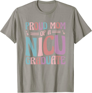 Proud Mom Of A NICU Graduate Prematurity Awareness T-Shirt - T-Shirt | Sand
