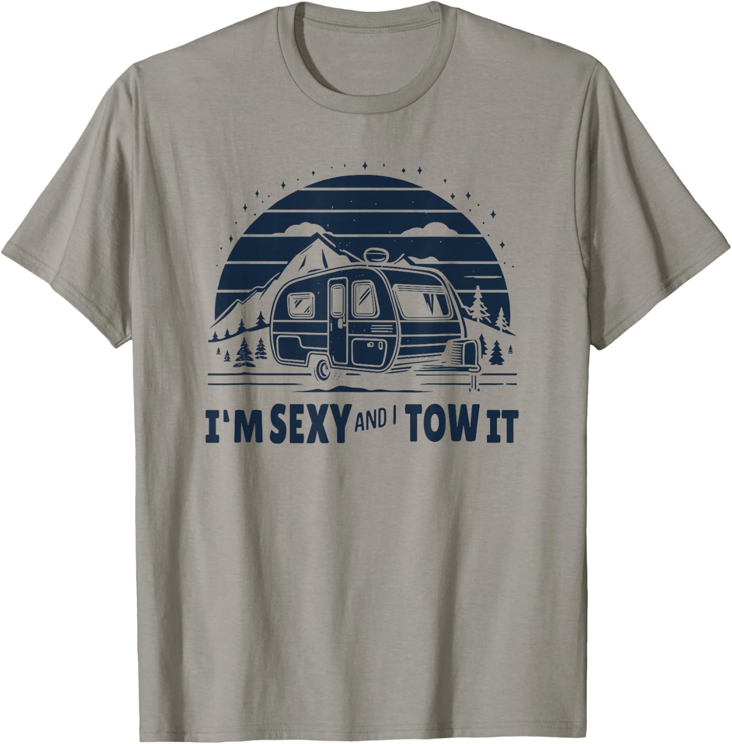Funny Camping RV Im Sexy And I Tow It T-Shirt - T-Shirt | Sand