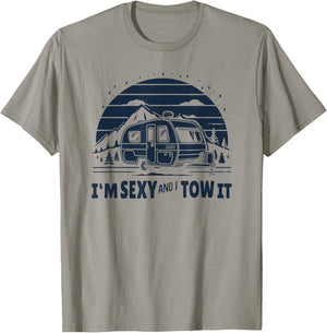 Funny Camping RV Im Sexy And I Tow It T-Shirt - T-Shirt | Sand
