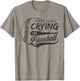 Vintage There Is No Crying In Baseball Sports Funny Baseball T-Shirt - T-Shirt | Sand