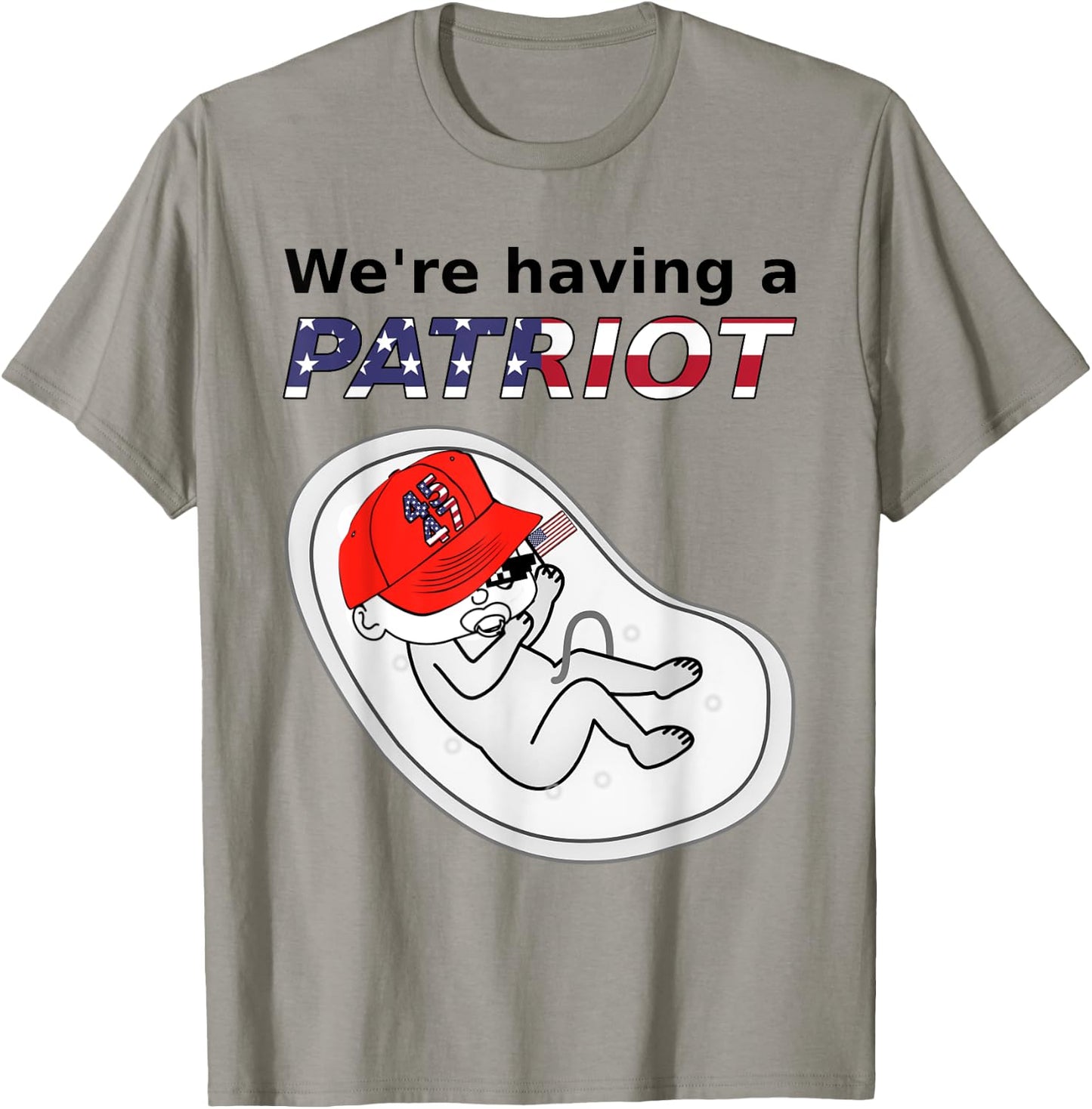 Funny Pregnancy Announcement We're Having A Patriot 45 47 T-Shirt - T-Shirt | Sand