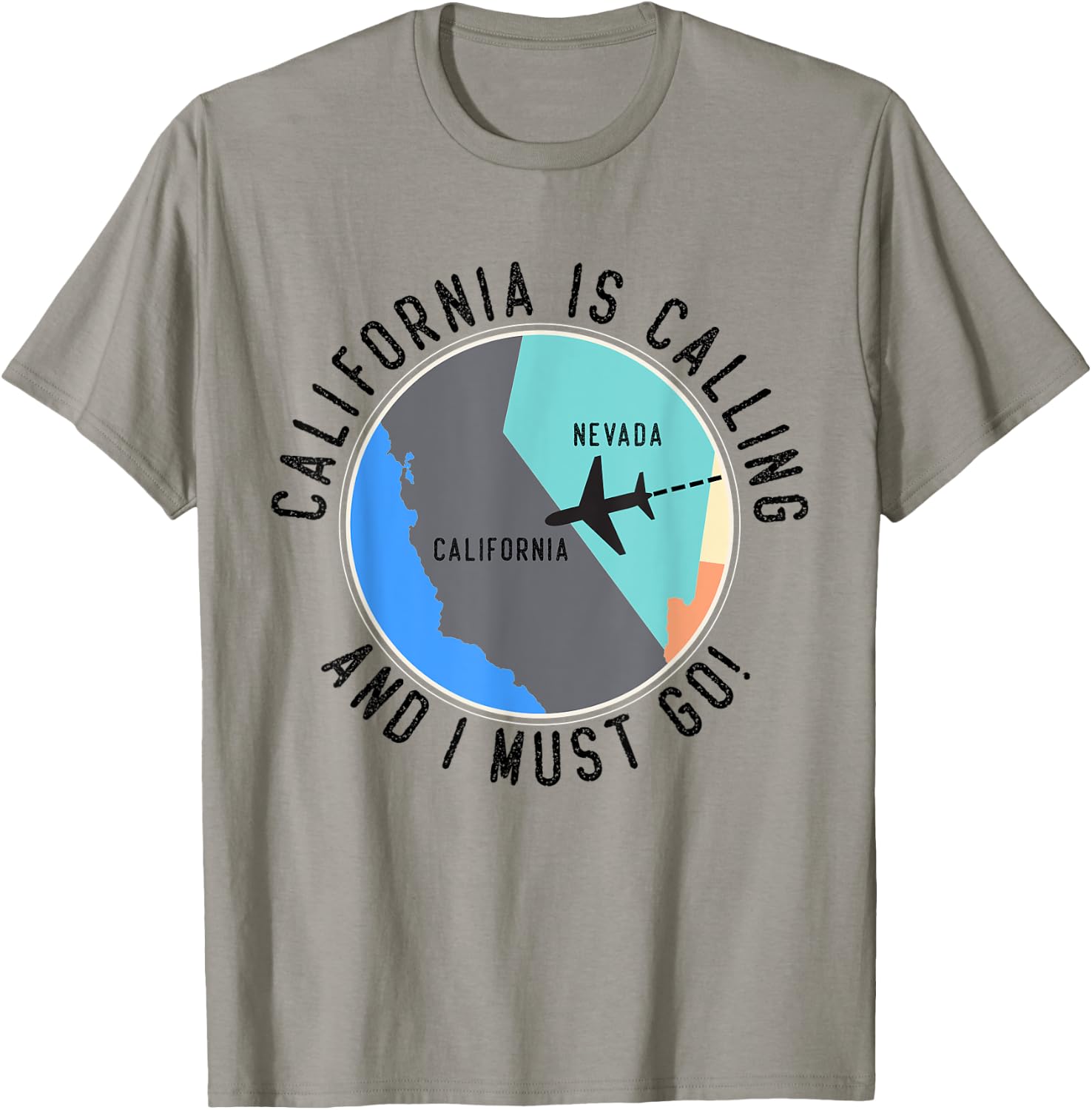 California Is Calling And I Must Go California State T-Shirt - T-Shirt | Sand