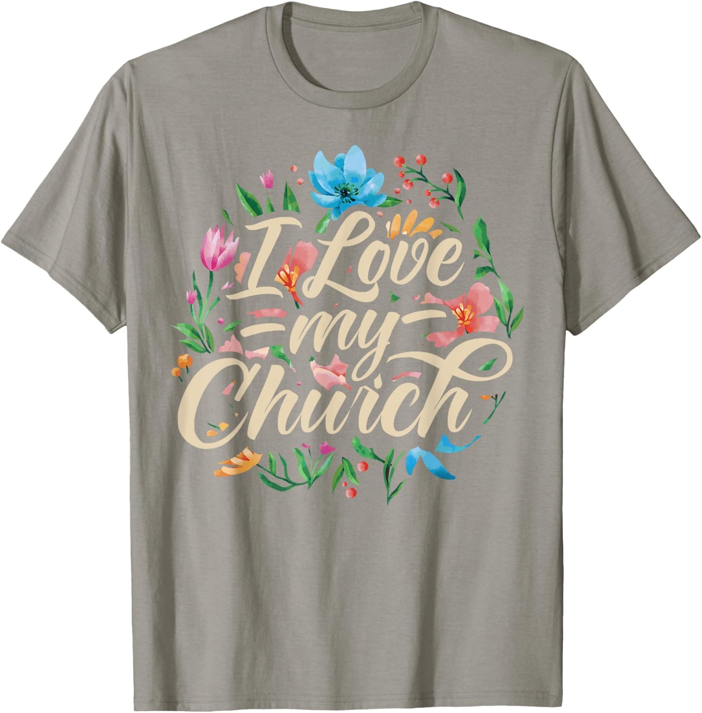 I Love My Church Religious Saying Catholic Christian Pastor T-Shirt - T-Shirt | Sand