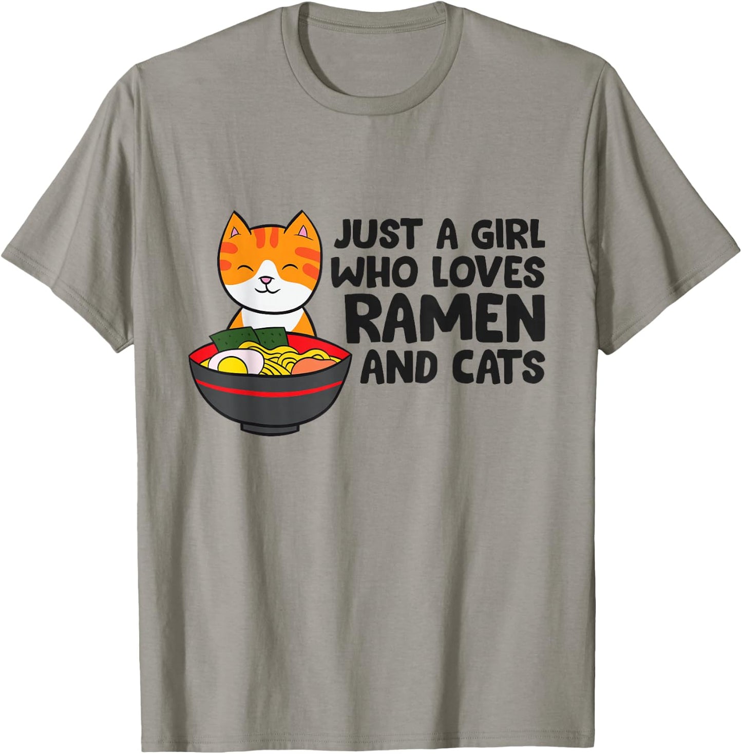 Just a Girl Who Loves Ramen And Cats T-Shirt - T-Shirt | Sand
