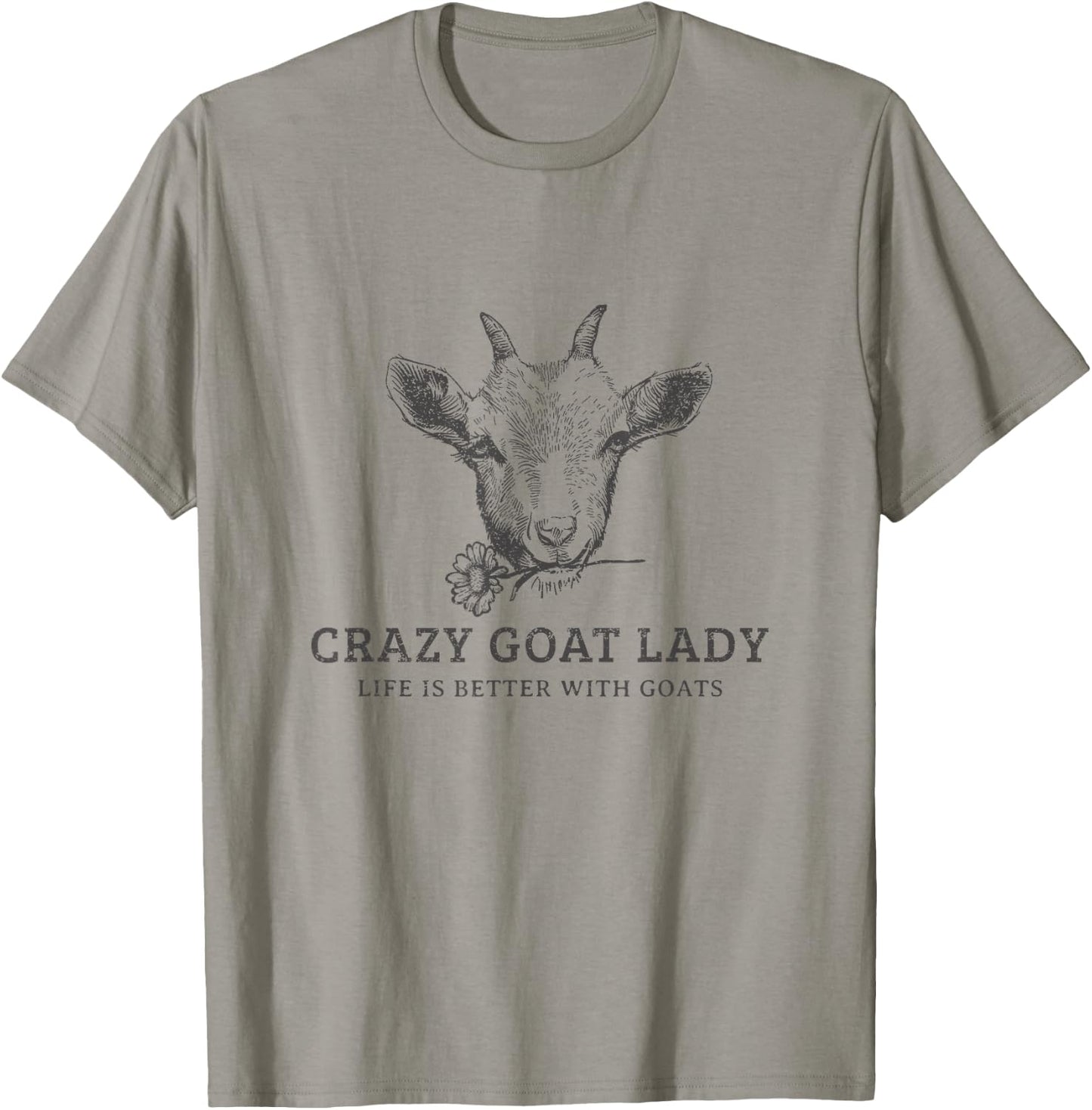 Crazy Goat Lady - Life Is Better With Goats T-Shirt - T-Shirt | Sand