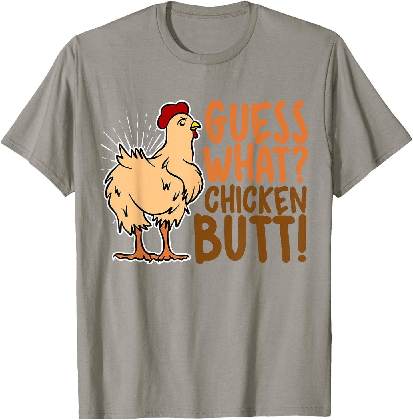 Guess What Chicken Butt, Funny Farm Animal Lover, Chicks T-Shirt - T-Shirt | Sand