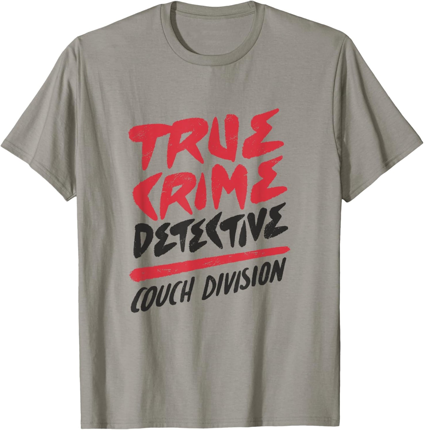 True Crime Detective Couch Division T-Shirt - T-Shirt | Sand