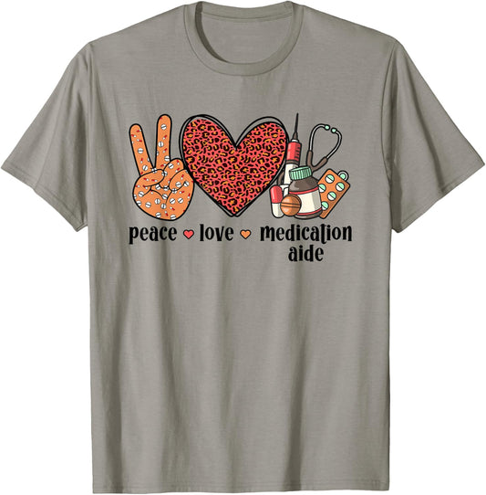 Peace Love Medication Aide Med Aide Medication Aides T-Shirt - T-Shirt | Sand