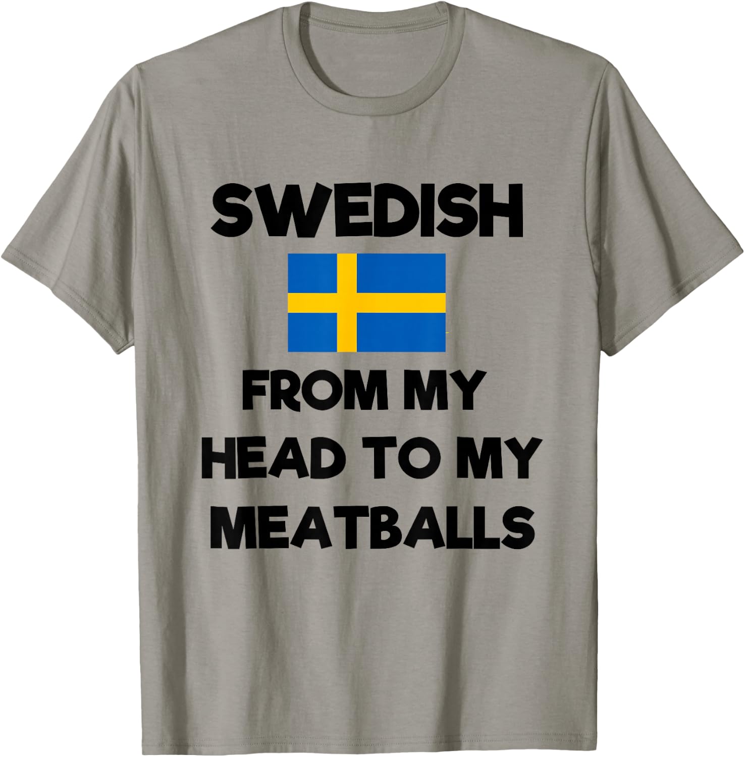 Funny Swedish From My Head To My Meatballs Sweden Flag Joke T-Shirt - T-Shirt | Sand