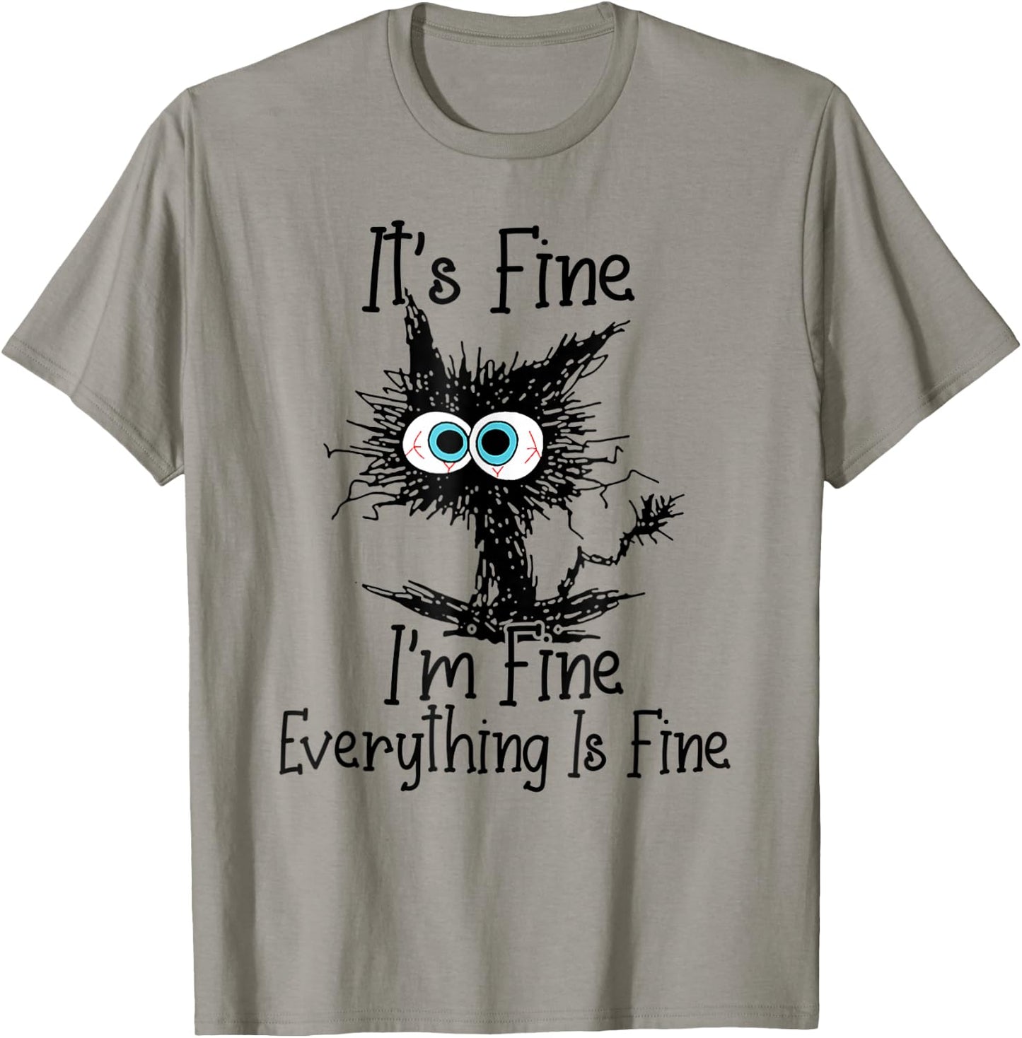 Funny Cat Lover It's Fine I'm Fine Everything is Fine T-Shirt - T-Shirt | Sand