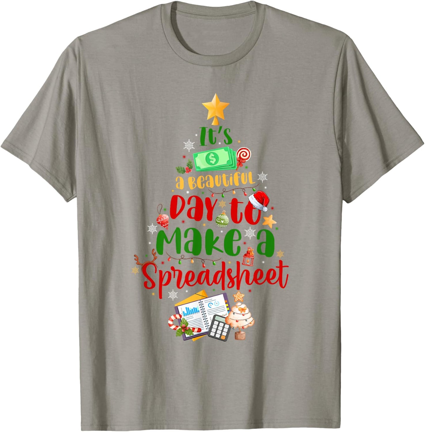 Its A Beautiful Day To Make A Spreadsheet Christmas T-Shirt - T-Shirt | Sand