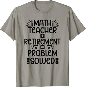 Math Teacher Retirement Math Teacher Retired Math Teacher T-Shirt - T-Shirt | Sand
