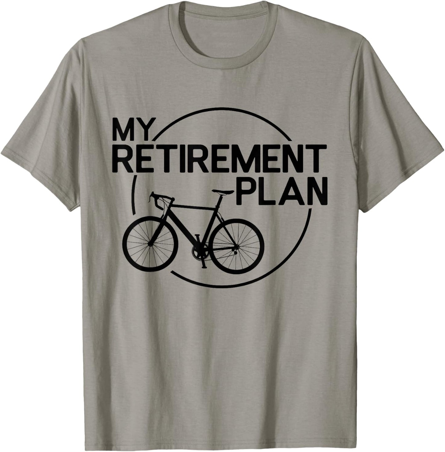 My Retirement Plan Bicycle Funny Bike Retirement Bicycle T-Shirt - T-Shirt | Sand