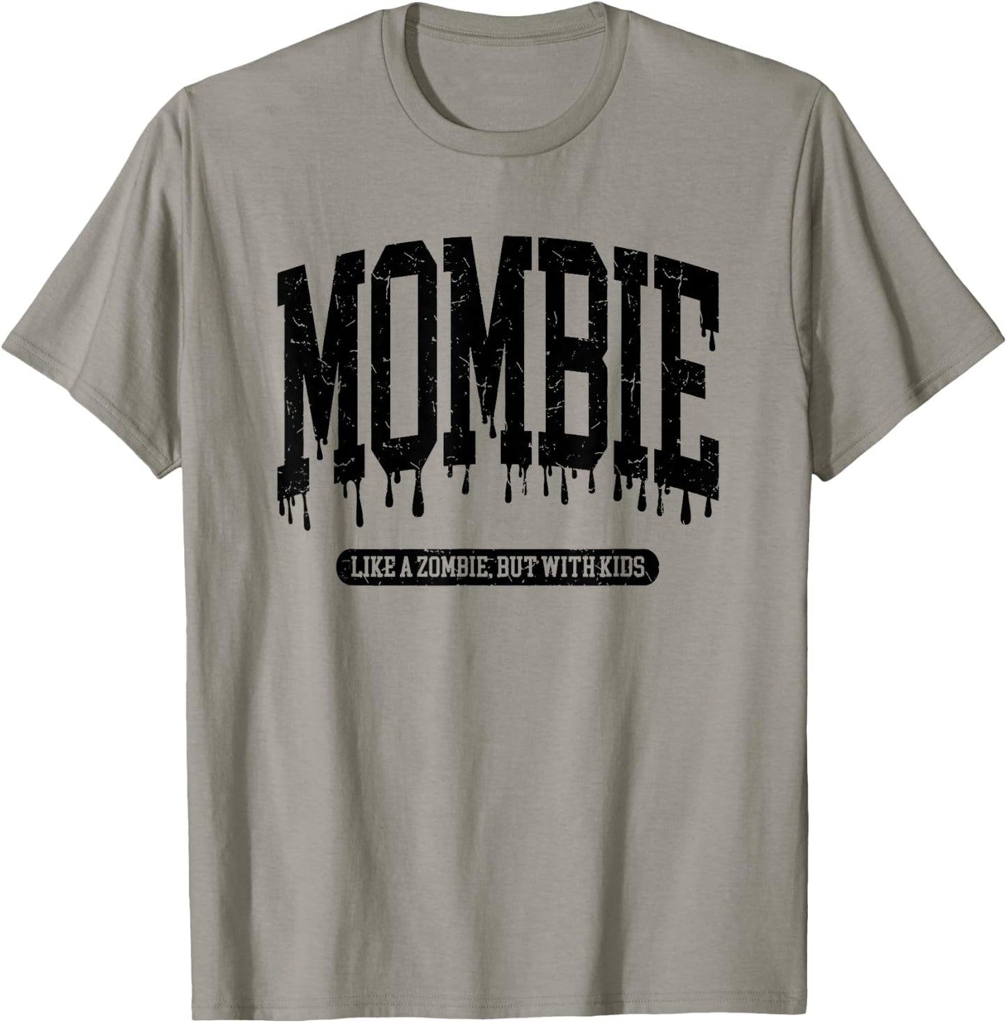 Mombies Like A Zombie But With Kids T-Shirt - T-Shirt | Sand