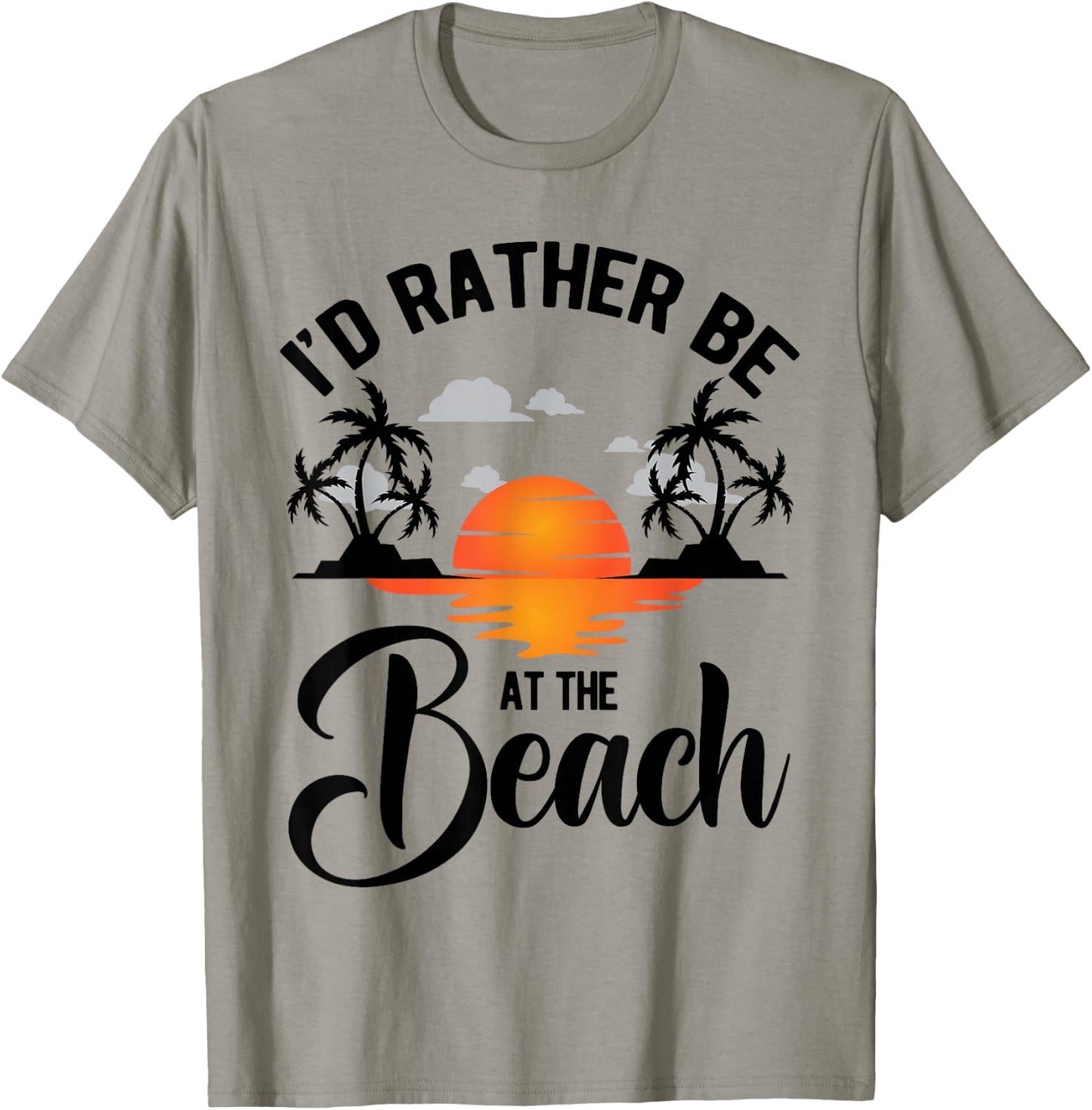 I'd Rather Be at the Beach Summer Vacation Ideas Beach Lover T-Shirt - T-Shirt | Sand